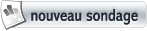 Cliquer ici pour poster un sondage